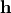 \mathbf{h}