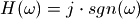 H(\omega) = j \cdot sgn(\omega)