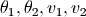 \theta_1, \theta_2, v_1, v_2