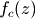 f_ c(z)